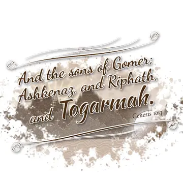 Genesis 10:3 – And the sons of Gomer; Ashkenaz, and Riphath, and Togarmah.