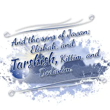 Genesis 10:4 – And the sons of Javan; Elishah, and Tarshish, Kittim, and Dodanim.