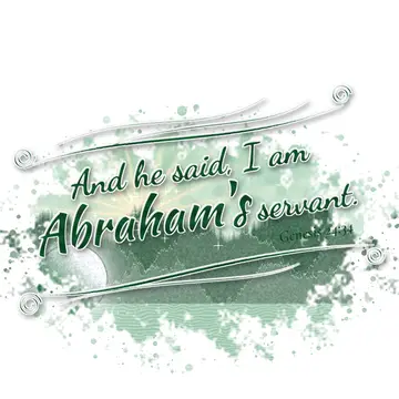 Genesis 24:34 – And he said, I am Abraham's servant.