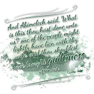 Genesis 26:10 – And Abimelech said, What is this thou hast done unto us? one of the people might lightly have lien with thy wife, and thou shouldest have brought…