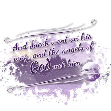Genesis 32:1 – And Jacob went on his way, and the angels of God met him.