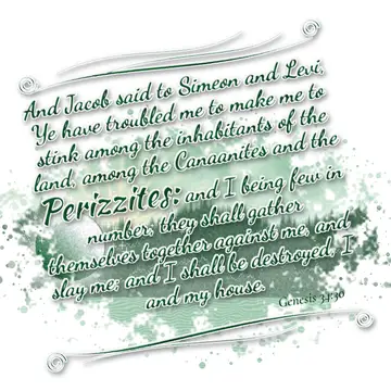 Genesis 34:30 – And Jacob said to Simeon and Levi, Ye have troubled me to make me to stink among the inhabitants of the land, among the Canaanites and the…