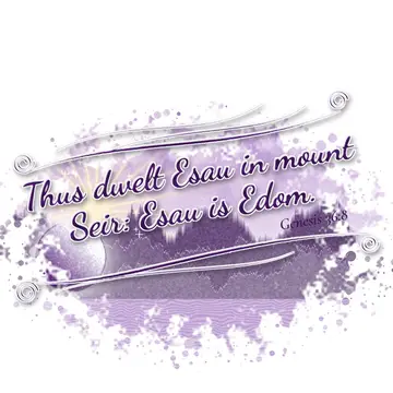 Genesis 36:8 – Thus dwelt Esau in mount Seir: Esau is Edom.