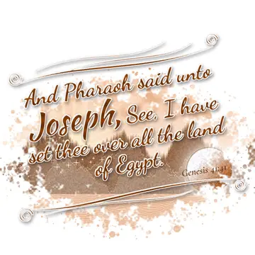 Genesis 41:41 – And Pharaoh said unto Joseph, See, I have set thee over all the land of Egypt.