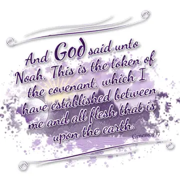 Genesis 9:17 – And God said unto Noah, This is the token of the covenant, which I have established between me and all flesh that is upon the earth.