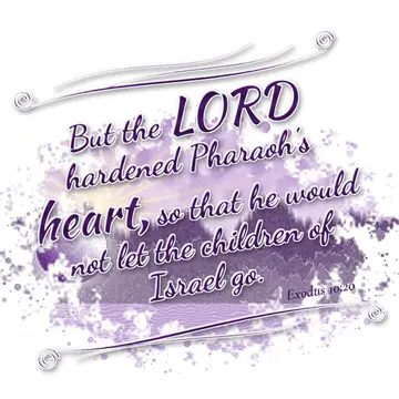 Exodus 10:20 – But the LORD hardened Pharaoh's heart, so that he would not let the children of Israel go.