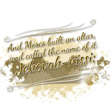 Exodus 17:15 – And Moses built an altar, and called the name of it Jehovah-nissi: