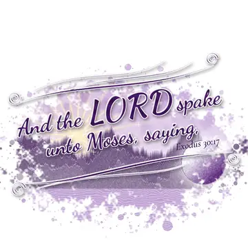 Exodus 30:17 – And the LORD spake unto Moses, saying,