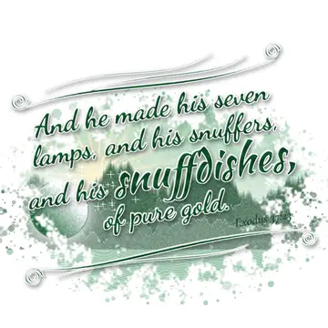Exodus 37:23 – And he made his seven lamps, and his snuffers, and his snuffdishes, of pure gold.