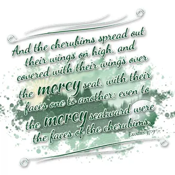 Exodus 37:9 – And the cherubims spread out their wings on high, and covered with their wings over the mercy seat, with their faces one to another; even to the…