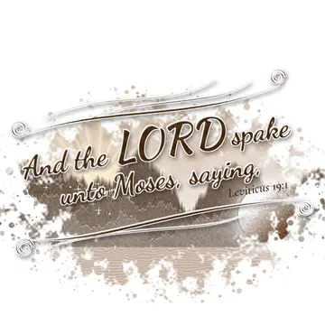 Leviticus 19:1 – And the LORD spake unto Moses, saying,
