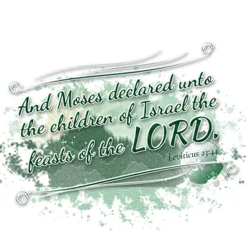 Leviticus 23:44 – And Moses declared unto the children of Israel the feasts of the LORD.