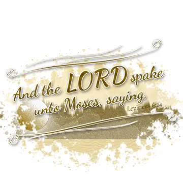 Leviticus 6:24 – And the LORD spake unto Moses, saying,