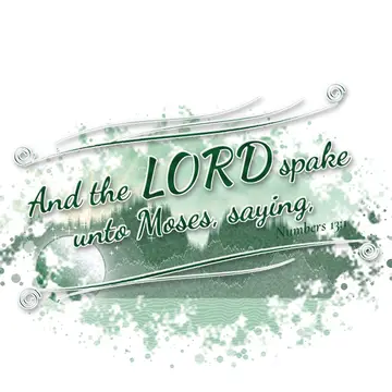 Numbers 13:1 – And the LORD spake unto Moses, saying,