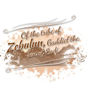 Numbers 13:10 – Of the tribe of Zebulun, Gaddiel the son of Sodi.