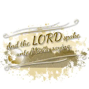 Numbers 15:1 – And the LORD spake unto Moses, saying,