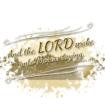 Numbers 17:1 – And the LORD spake unto Moses, saying,