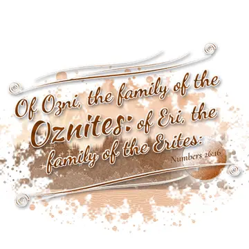 Numbers 26:16 – Of Ozni, the family of the Oznites: of Eri, the family of the Erites: