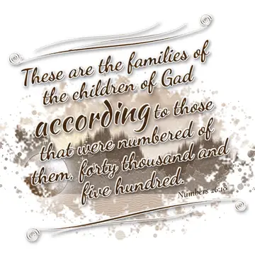 Numbers 26:18 – These are the families of the children of Gad according to those that were numbered of them, forty thousand and five hundred.