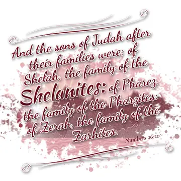 Numbers 26:20 – And the sons of Judah after their families were; of Shelah, the family of the Shelanites: of Pharez, the family of the Pharzites: of Zerah, the…