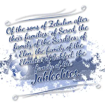 Numbers 26:26 – Of the sons of Zebulun after their families: of Sered, the family of the Sardites: of Elon, the family of the Elonites: of Jahleel, the family of the…