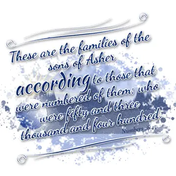 Numbers 26:47 – These are the families of the sons of Asher according to those that were numbered of them; who were fifty and three thousand and four hundred.