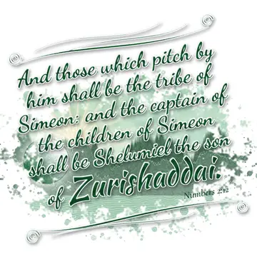 Numbers 2:12 – And those which pitch by him shall be the tribe of Simeon: and the captain of the children of Simeon shall be Shelumiel the son of Zurishaddai.