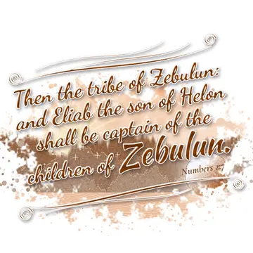 Numbers 2:7 – Then the tribe of Zebulun: and Eliab the son of Helon shall be captain of the children of Zebulun.