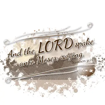 Numbers 31:25 – And the LORD spake unto Moses, saying,