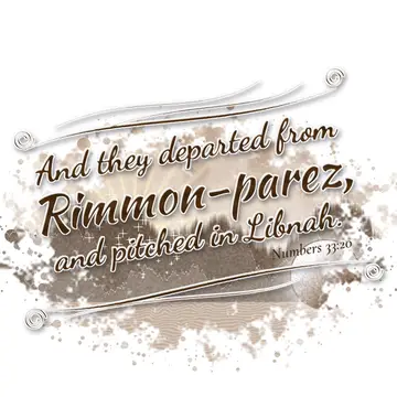 Numbers 33:20 – And they departed from Rimmon-parez, and pitched in Libnah.