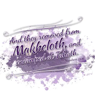 Numbers 33:26 – And they removed from Makheloth, and encamped at Tahath.