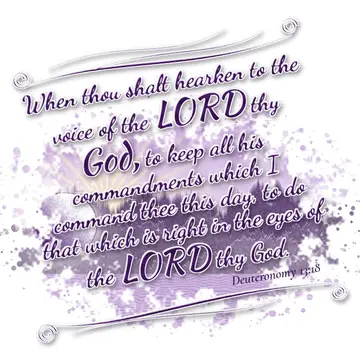Deuteronomy 13:18 – When thou shalt hearken to the voice of the LORD thy God, to keep all his commandments which I command thee this day, to do that which is right in…