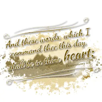 Deuteronomy 6:6 – And these words, which I command thee this day, shall be in thine heart: