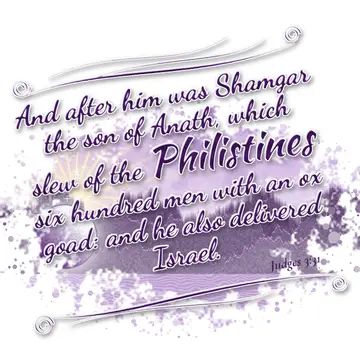 Judges 3:31 – And after him was Shamgar the son of Anath, which slew of the Philistines six hundred men with an ox goad: and he also delivered Israel.