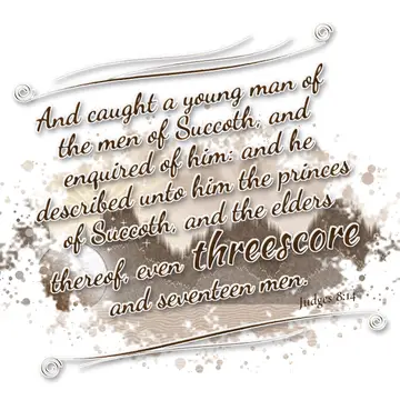 Judges 8:14 – And caught a young man of the men of Succoth, and enquired of him: and he described unto him the princes of Succoth, and the elders thereof, even…