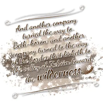 1 Samuel 13:18 – And another company turned the way to Beth-horon: and another company turned to the way of the border that looketh to the valley of Zeboim toward the…