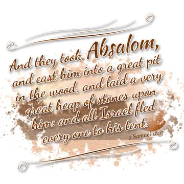 2 Samuel 18:17 – And they took Absalom, and cast him into a great pit in the wood, and laid a very great heap of stones upon him: and all Israel fled every one to his…