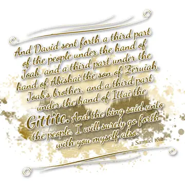 2 Samuel 18:2 – And David sent forth a third part of the people under the hand of Joab, and a third part under the hand of Abishai the son of Zeruiah, Joab's…