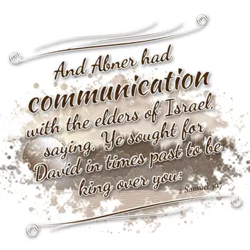 2 Samuel 3:17 – And Abner had communication with the elders of Israel, saying, Ye sought for David in times past to be king over you: