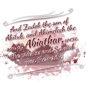 2 Samuel 8:17 – And Zadok the son of Ahitub, and Ahimelech the son of Abiathar, were the priests; and Seraiah was the scribe;