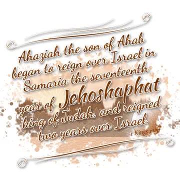 1 Kings 22:51 – Ahaziah the son of Ahab began to reign over Israel in Samaria the seventeenth year of Jehoshaphat king of Judah, and reigned two years over Israel.