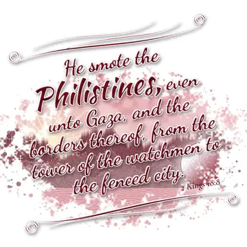 2 Kings 18:8 – He smote the Philistines, even unto Gaza, and the borders thereof, from the tower of the watchmen to the fenced city.