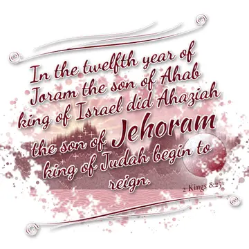 2 Kings 8:25 – In the twelfth year of Joram the son of Ahab king of Israel did Ahaziah the son of Jehoram king of Judah begin to reign.