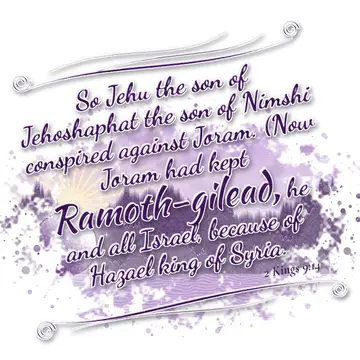 2 Kings 9:14 – So Jehu the son of Jehoshaphat the son of Nimshi conspired against Joram. (Now Joram had kept Ramoth-gilead, he and all Israel, because of Hazael…