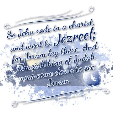 2 Kings 9:16 – So Jehu rode in a chariot, and went to Jezreel; for Joram lay there. And Ahaziah king of Judah was come down to see Joram.