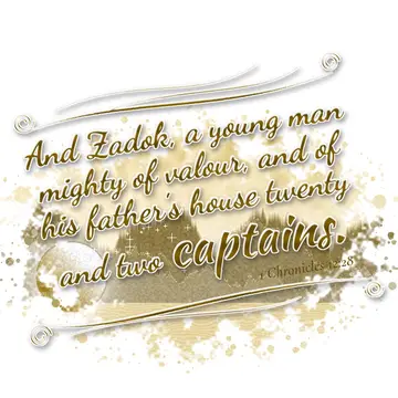1 Chronicles 12:28 – And Zadok, a young man mighty of valour, and of his father's house twenty and two captains.