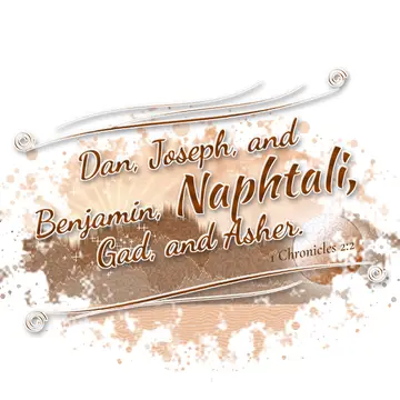1 Chronicles 2:2 – Dan, Joseph, and Benjamin, Naphtali, Gad, and Asher.