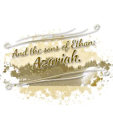 1 Chronicles 2:8 – And the sons of Ethan; Azariah.