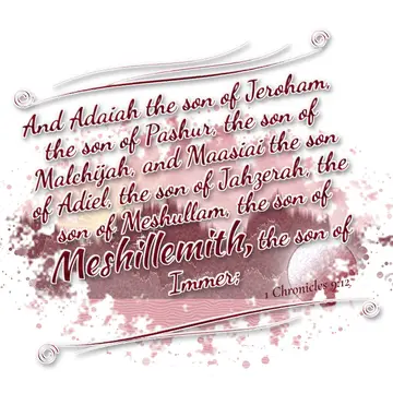 1 Chronicles 9:12 – And Adaiah the son of Jeroham, the son of Pashur, the son of Malchijah, and Maasiai the son of Adiel, the son of Jahzerah, the son of Meshullam, the…