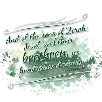 1 Chronicles 9:6 – And of the sons of Zerah; Jeuel, and their brethren, six hundred and ninety.